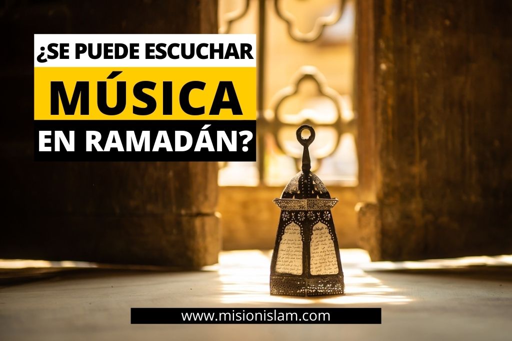 escuchar musica en ramadan es haram
